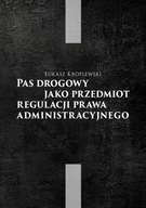 PAS DROGOWY JAKO PRZEDMIOT REGULACJI PRAWA...