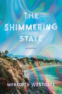 The Shimmering State: A Novel Westgate Meredith