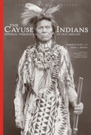 The Cayuse Indians: Imperial Tribesmen of Old