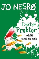 DOKTOR PROKTOR I WIELKI NAPAD NA BANK, NESBO JO