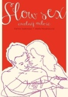 Slow sex Uwolnij miłość