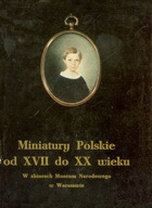 MINIATURY POLSKIE OD XVII DO XX WIEKU