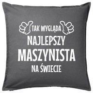 NAJLEPSZY MASZYNISTA poduszka 50x50 prezent