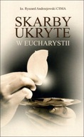 Skarby ukryte w eucharystii (książka) ks. Ryszard Andrzejewski