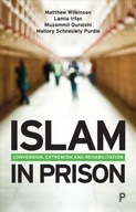 Islam in Prison: Finding Faith, Freedom and