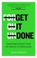 Get it Done: Surprising Lessons from the Science