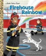 Firehouse Rainbow: A Story About Colors and