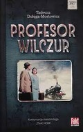 PROFESOR WILCZUR Tadeusz DOŁĘGA-MOSTOWICZ