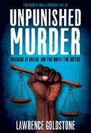 Unpunished Murder: Massacre at Colfax and the
