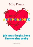 Antyporadnik jak stracić męża, żonę i inne osoby