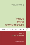 Zarys etyki szczegółowej - Tom I