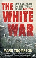 The White War: Life and Death on the Italian
