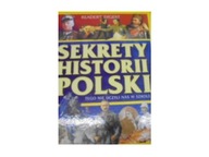 Sekrety Historii Polski - Praca zbiorowa