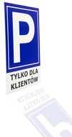 DUŻA TABLICZKA PARKING PRYWATNY DLA KLIENTÓW PCV 30x40cm | TABLICA ZNAK PCV