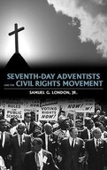 Seventh-day Adventists and the Civil Rights
