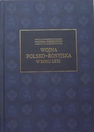 Michał Sokolnicki WOJNA POLSKO ROSYJSKA W ROKU 1831