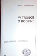 W trosce o rodzinę - A Grześkowiak