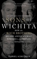 Sons of Wichita: How the Koch Brothers Became
