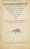 TOWARZYSTWO GIMNASTYCZNE SOKÓŁ w Krakowie SPRAWOZDANIE ZA ROK 1904