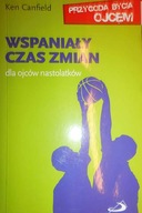 Wspaniały czas zmian. Dla ojców nastolatków