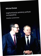 Legitymizacja polskiej polityki europejskiej. Analiza systemowa