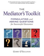 The Mediator s Toolkit: Formulating and Asking