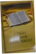 Czego Naprawdę Uczy Biblia - Praca zbiorowa