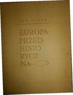 Europa przed historyczna - J.G.D. Clark