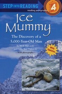 Ice Mummy: The Discovery of a 5,000 Year-Old Man