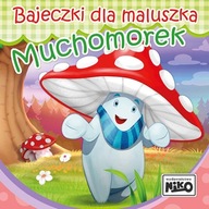 MUCHOMOREK. BAJECZKI DLA MALUSZKA - WIOLETTA PIASECKA