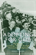 Adopting for God: The Mission to Change America