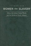 Women and Slavery, Volume One: Africa, the Indian