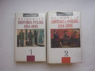 NAJNOWSZA HISTORIA POLSKI 1914-1993 TOM I i II