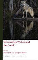 Werewolves, Wolves and the Gothic Praca zbiorowa