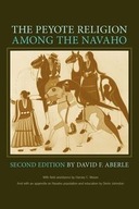 The Peyote Religion among the Navaho Aberle David