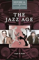 Jazz Age, The: A Historical Exploration of Literature (Historical Roche,