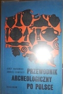 Przewodnik archeologiczny po Polsce - J. Gąssowski