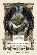 William Shakespeare s The Empire Striketh Back: