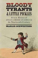 Bloody Tyrants and Little Pickles: Stage Roles of