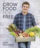 Grow Food for Free: The easy, sustainable,