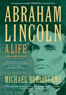 Abraham Lincoln: A Life Burlingame Michael