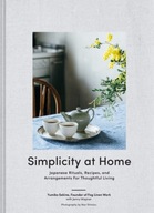 Simplicity at Home: Japanese Rituals, Recipes,