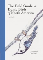 The Field Guide to Dumb Birds of America Kracht