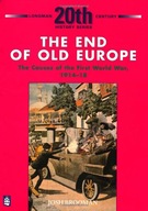 The End of Old Europe: The Causes of the First
