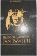 Błogosławiony Jan Paweł II - J A Fręś