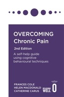 Overcoming Chronic Pain 2nd Edition: A self-help