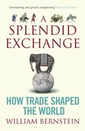 A Splendid Exchange: How Trade Shaped the World