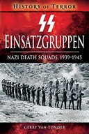 SS Einsatzgruppen: Nazi Death Squads, 1939-1945