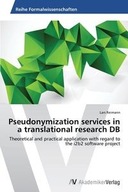 PSEUDONYMIZATION SERVICES IN A TRANSLATIONAL RES..