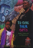To Give Their Gifts: Health, Community and